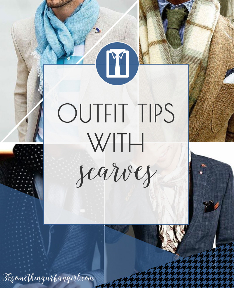 Outfit tips with scarves for men
