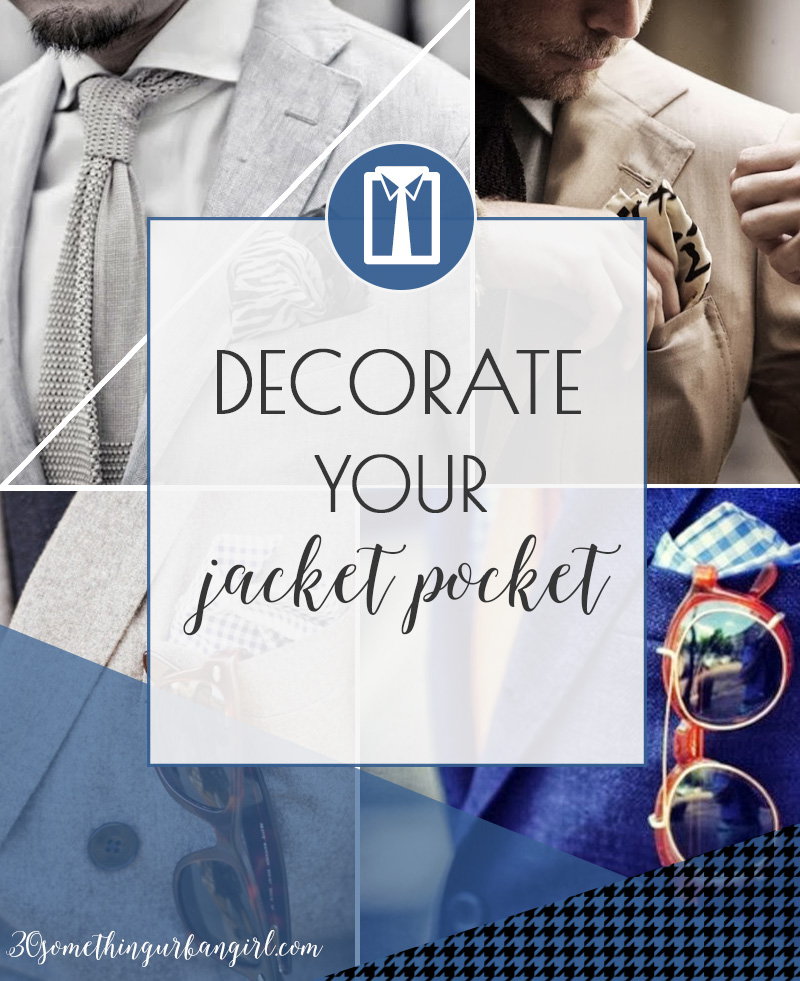 Tip for men about how to decorate the jacket pocket