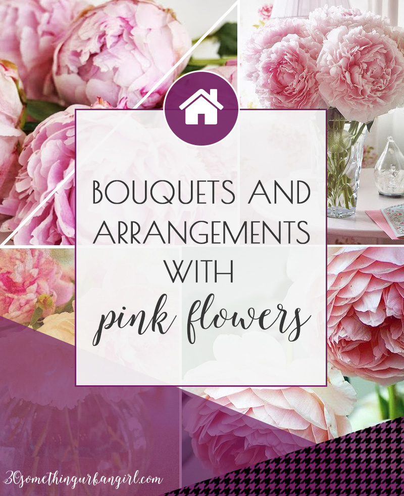 Bouquets and arrangements with pink flowers for home decor and events
