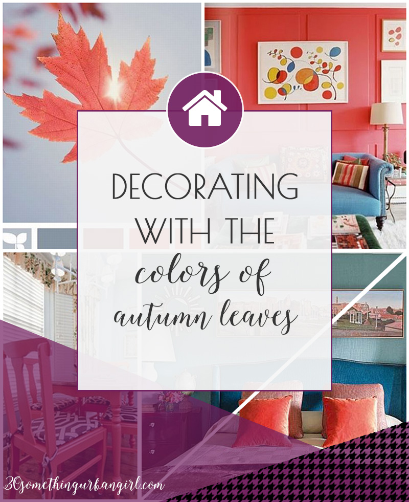 Pretty decorating ideas with the colors of autumn leaves