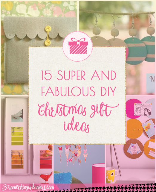 15 super and fabulous DIY Christmas gift ideas