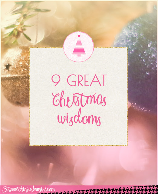 9 great Christmas wisdom