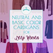 Wardrobe Essentials: Cardigans for Deep Women
