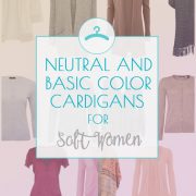 Wardrobe Essentials: Cardigans for Soft Women
