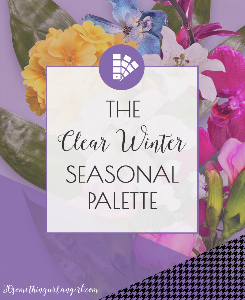 Learn more about the Clear Winter seasonal color palette on 30somethingurbangirl.com
