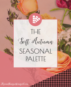 Learn more about the Soft Autumn seasonal color palette on 30somethingurbangirl.com