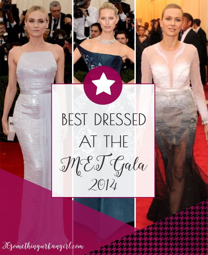 Best dressed at the MET Gala 2014, list by 30somethingurbangirl.com