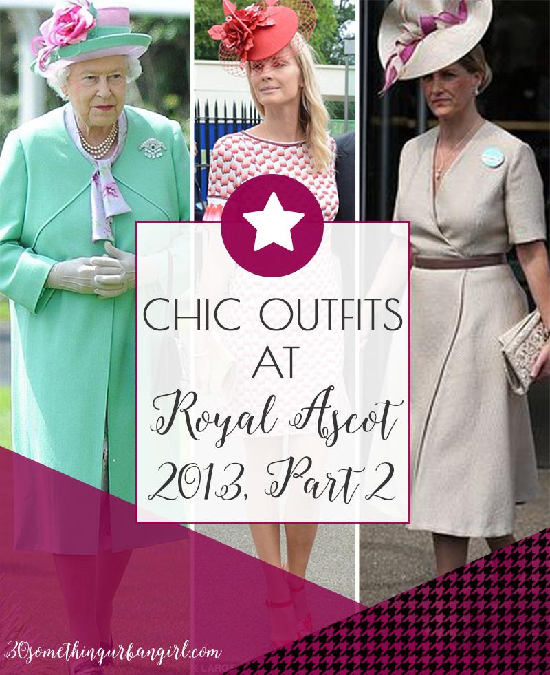 Chic outfits at Royal Ascot 2013, part 2, list by 30somethingurbangirl.com